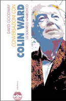 Conversazioni con Colin Ward by David Goodway