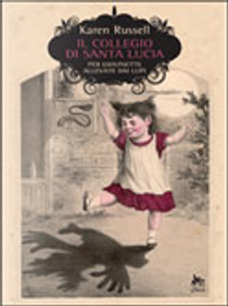Il Collegio di Santa Lucia by Karen Russell