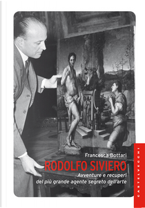 Rodolfo Siviero by Francesca Bottari