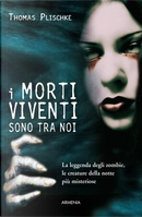 I morti viventi sono tra noi by Thomas Plischke