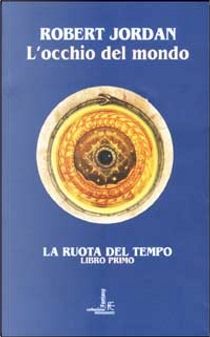 L'occhio del mondo by Robert Jordan