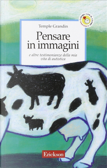 Pensare in immagini by Temple Grandin