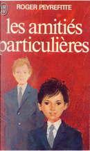 Les amitiés particulières by Roger Peyrefitte