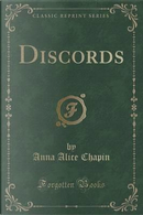 Discords (Classic Reprint) by Anna Alice Chapin