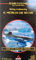 Il metallo che uccide by Harry Ledowsky