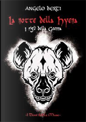 La notte della Hyena by Angelo Berti