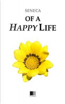 Of a Happy Life by Seneca