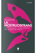 La mostruositrans by Filo Sottile