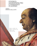 Federico da Montefeltro e Francesco di Giorgio by AA.VV.