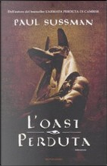 L'oasi perduta by Paul Sussman