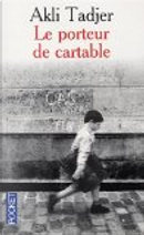 Le porteur de cartable by Akli Tadjer