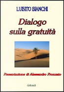 Dialogo sulla gratuità by Luisito Bianchi