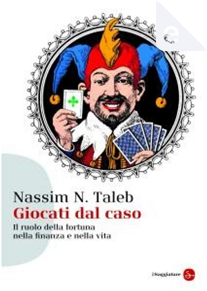 Giocati dal caso by Nassim Nicholas Taleb