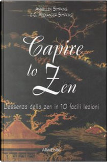 Capire lo zen by Annellen M. Simpkins, C. Alexander Simpkins