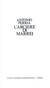 L'arciere di Marrei by Antonio Perria
