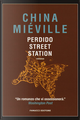 Perdido Street Station by China Miéville
