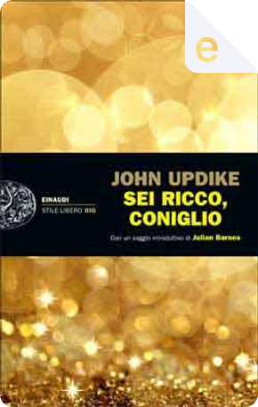 Sei ricco, Coniglio by John Updike