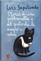 Storia di una gabbianella e del gatto che le insegnò a volare by Luis Sepúlveda