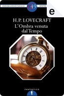 L'ombra venuta dal tempo by H. P. Lovecraft