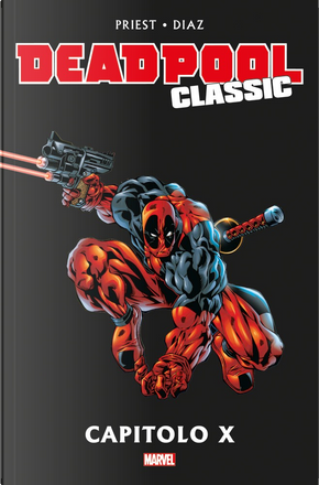 Deadpool Classic Vol. 9 by Christopher Priest