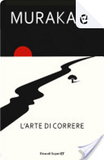 L'arte di correre by Haruki Murakami