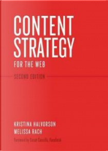 Content Strategy for the Web by Kristina Halvorson, Melissa Rach