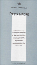 Pasta madre by Franca Mancinelli