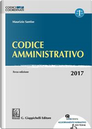 Codice amministrativo 2017. Con aggiornamento online by Maurizio Santise