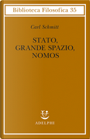 Stato, grande spazio, nomos by Carl Schmitt