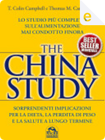 The China study by T. Colin Campbell, Thomas M. Campbell II