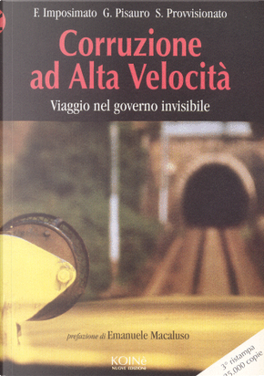 Corruzione ad Alta Velocità by Ferdinando Imposimato, Giuseppe Pisauro, Sandro Provvisionato