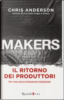 Makers: Il ritorno dei produttori by Chris Anderson