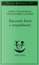 Racconti brevi e straordinari by Adolfo Bioy Casares, Jorge Luis Borges