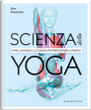 Scienza dello yoga by Anna Swanson