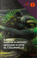 Nessuno scrive al colonnello by Gabriel Garcia Marquez