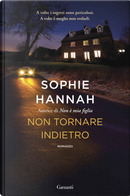 Non tornare indietro by Sophie Hannah