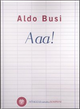 Aaa! by Busi Aldo