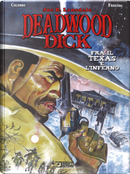 Deadwood Dick: Fra il Texas e l'inferno by Joe R. Lansdale, Maurizio Colombo
