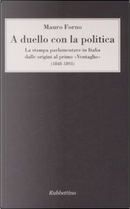 A duello con la politica by Mauro Forno