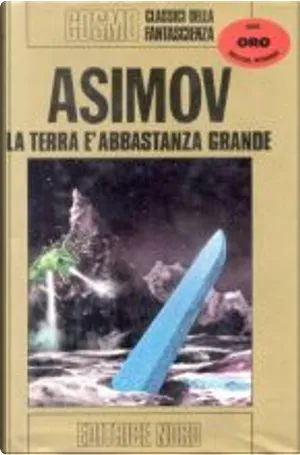 La terra è abbastanza grande by Isaac Asimov, Nord, Hardcover Anobii