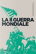 La seconda guerra mondiale by Brunello Mantelli