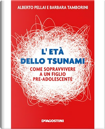 L'età dello tsunami by Alberto Pellai, Barbara Tamborini