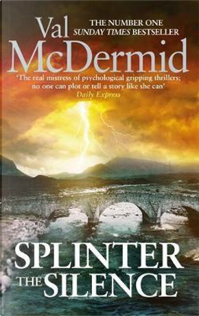 Splinter the Silence by Val McDermid