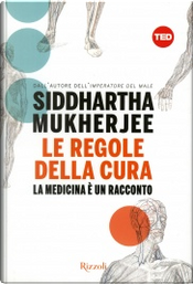 Le regole della cura by Siddhartha Mukherjee