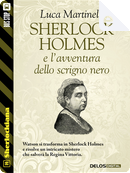 Sherlock Holmes e l'avventura dello scrigno nero by Luca Martinelli