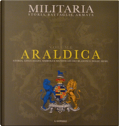 Militaria - Storia, Battaglie, Armate - Vol. 13 by Giovanni Santi-Mazzini