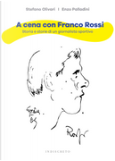 A cena con Franco Rossi by Enzo Palladini, Stefano Olivari
