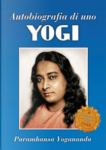 Autobiografia di uno yogi by Yogananda (Swami) Paramhansa