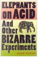 Elephants on Acid by Alex Boese