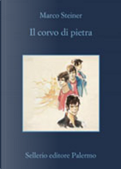 Il corvo di pietra by Marco Steiner